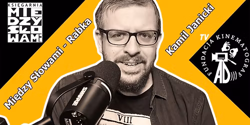 Kamil Janicki w MI\u0118DZY S\u0141OWMI - RABKA