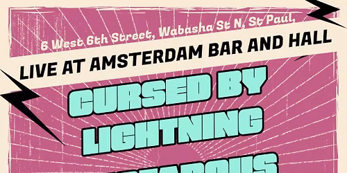 Amsterdam Bar Presents: Cursed by Lightning \/\/ Nectarous \/\/ Fine Dials