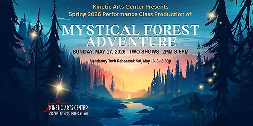 MYSTICAL FOREST ADVENTURE: Spring 2026 Performance Classes Circus Show