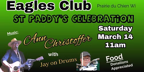 Ann Christoffer w/Jay on Drums @EAGLES CLUB-  Prairie du Chien - St. Paddy's Celebration