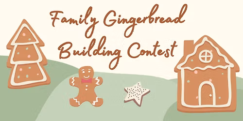 Family Gingerbread Building Contest
