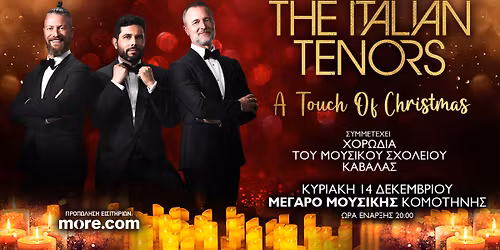 THE ITALIAN TENORS \u00abA Touch of Christmas\u00bb - KOMOTINI 2025