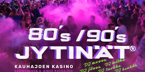 80\u2019s\/90\u2019s Jytin\u00e4t Kauhajoen kasinolla