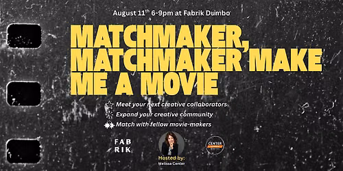 Matchmaker Matchmaker Make me a Movie