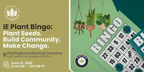 IE Plant Bingo: Plant Seeds, Build Community, Make Change (Riverside)