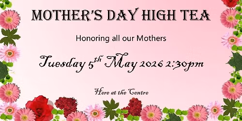 Mothers day Afternoon Tea