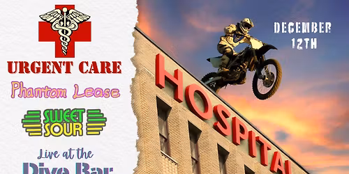 URGENT CARE \/ PHANTOM LEASE \/ SWEETSOUR at the DIVE BAR