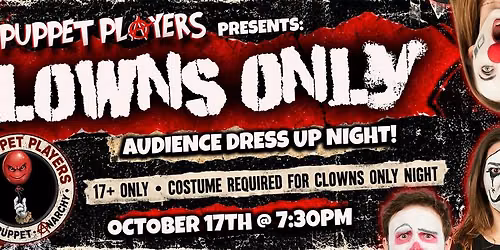 All Puppet Players Presents: PuppIT CLOWNS ONLY NIGHT 