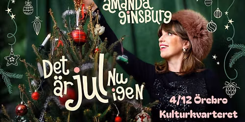 Amanda Ginsburg - Det \u00e4r jul nu igen | 4\/12 \u00d6rebro, Kulturkvarteret