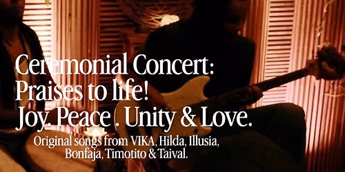 VIKA & friends - Praises to life! Joy. Peace. Unity & Love.