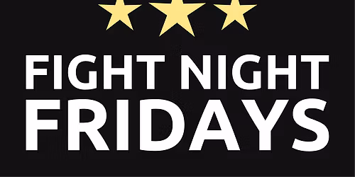Fight Night Fridays
