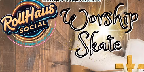 SUNDAY WORSHIP SKATE