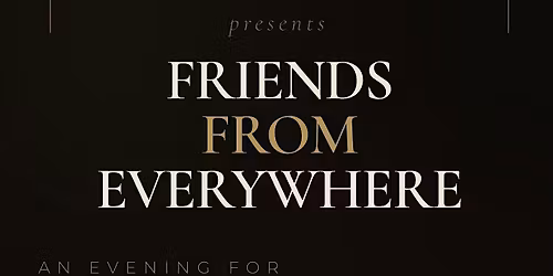 Friends From Everywhere - Edinburgh