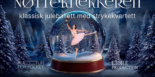 The Nutcracker-klassisk juleballett med strykekvartett \/\/ Maihaugsalen