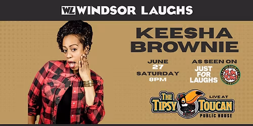 Keesha Brownie LIVE Comedy At Tipsy Toucan (June 27th)