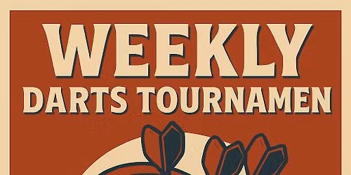 Weekly Darts Tournament!