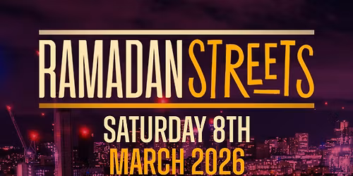 Ramadan Streets | Sun 8th March