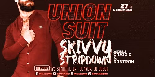 Union Suit Skivvy Stripdown