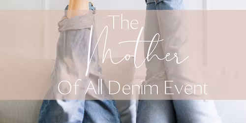 The "Mother" of All Denim Event