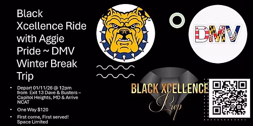 Black Xcellence Presents: Ride with Aggie Pride \u2013 DMV Winter Break Trip \u2728