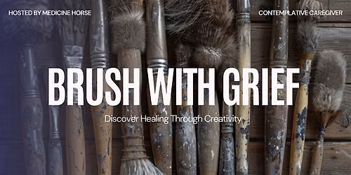 Brush with Grief - At Medicine Horse