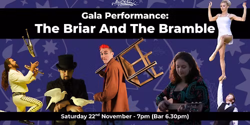 Gala Performance - The Briar and The Bramble