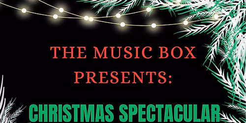 The Music Box Presents: CHRISTMAS SPECTACULAR