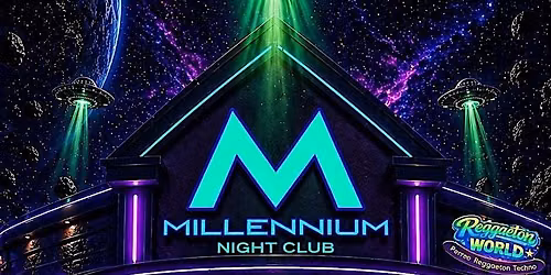 REGGAETON WORLD TAKE OVER MILLENNIUM NIGHT CLUB