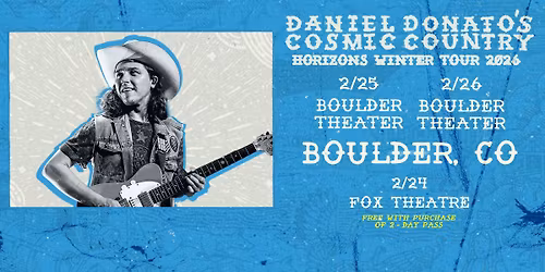 Daniel Donato's Cosmic Country (FREE show for Boulder Theater 2-Day Pass holders) | The Fox Theatre