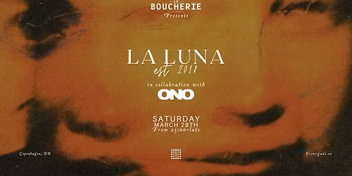 LA LUNA X ONO @ La Boucherie