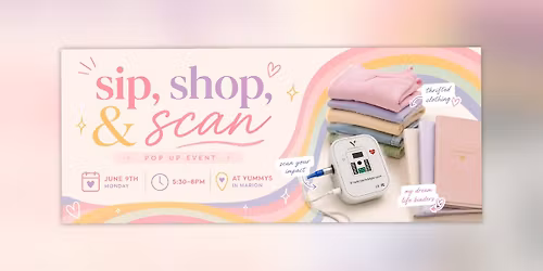 Sip, Shop, & Scan Pop Up Event