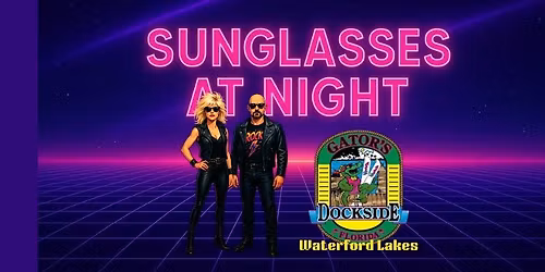 Sunglasses at Night Live @ Gator's Dockside Waterford Lakes \ud83c\udf1f