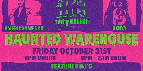 Haunted Warehouse Halloween Party : Haus of Glitter X Featured DJ\u2019s