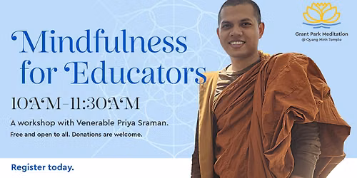 SEPT 12th: Mindfulness for Educators with Venerable Priya Sraman