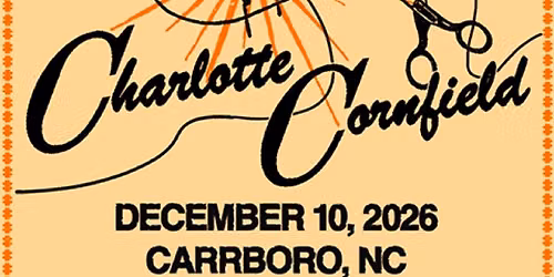 Friendship and Charlotte Cornfield at Cats Cradle