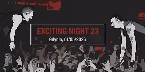 ExcitingNight23 \/ Gdynia \/ Podw\u00f3rkoArt \/ Scena Ucho 