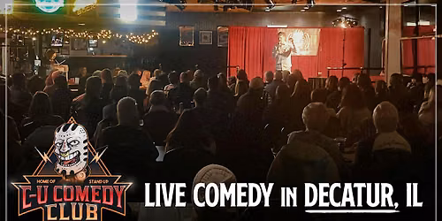 Live Stand Up Comedy - Decatur, IL
