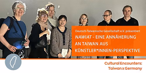 NAWIAT - Eine Ann\u00e4herung an Taiwan aus K\u00fcnstler:innen-Perspektive