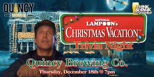 Christmas Vacation Trivia Night @ Quincy Brewing Company (Quincy, IL) \/ Thurs Dec 18th @ 7pm