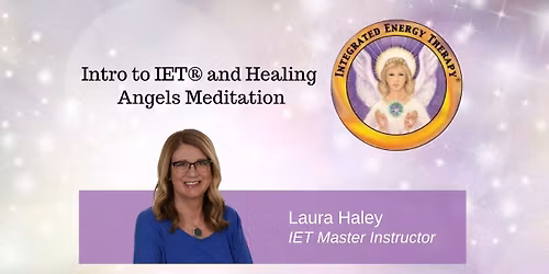 Introduction to Integrated Energy Therapy & Healing Angel Meditation  |  Online