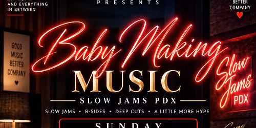 BABY MAKING MUSIC AT SLOW JAMS PDX
