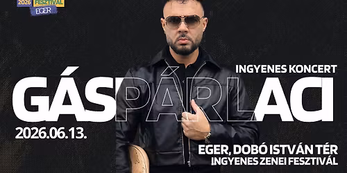 G\u00c1SP\u00c1R LACI KONCERT - EGER, DOB\u00d3 ISTV\u00c1N T\u00c9R