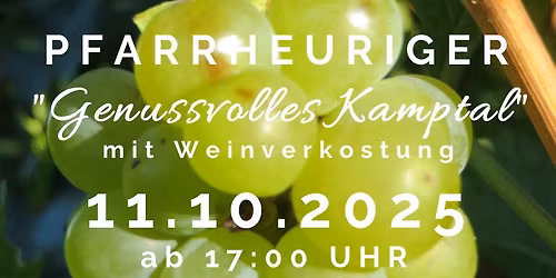 PFARRHEURIGER "Genussvolles Kamptal" mit Weinverkostung