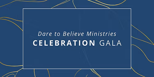 Dare to Believe Ministries Gala - Individual Registration