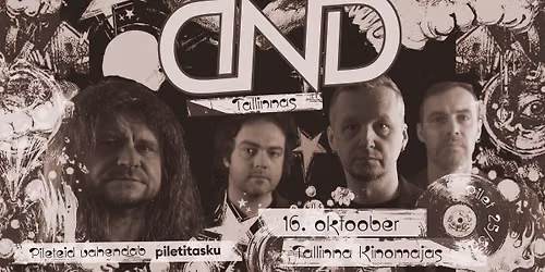 DND \/ 16. oktoobril \/ kell 20:00 \/ Tallinna Kinomajas