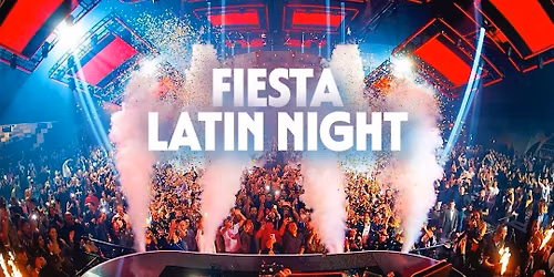 FIESTA !!! LATIN NIGHT (LATIN -REGGAETON)