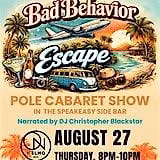 Bad Behavior: Pole Cabaret Experience - Escape