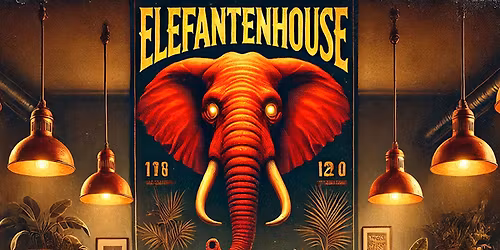 AFTERWORK \u2022 ELEFANTENHOUSE \u2022 BENNKARLO