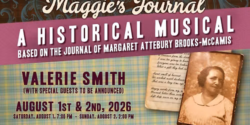 Valerie Smith - Maggie\u2019s Journal historical musical!