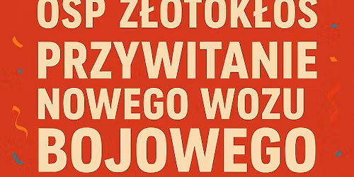 Przywitanie nowego wozu OSP Z\u0142otok\u0142os 